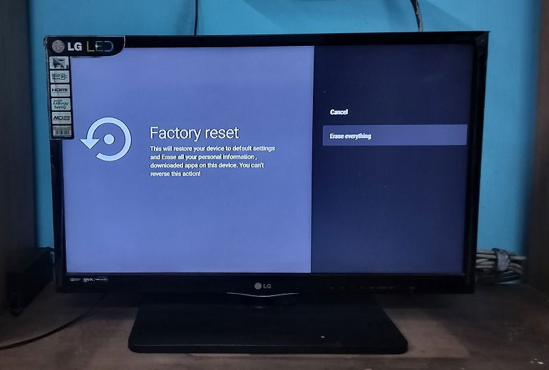 Factory reset erases everything on an Android Television.